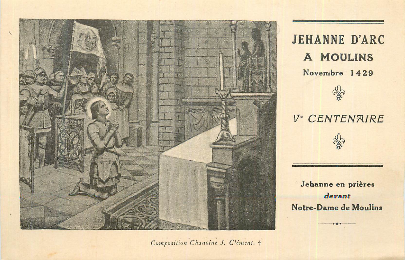 Jehanne d'Arc à Moulins — Novembre 1429 — V° Centenaire — Composition Chanoine J. Clément