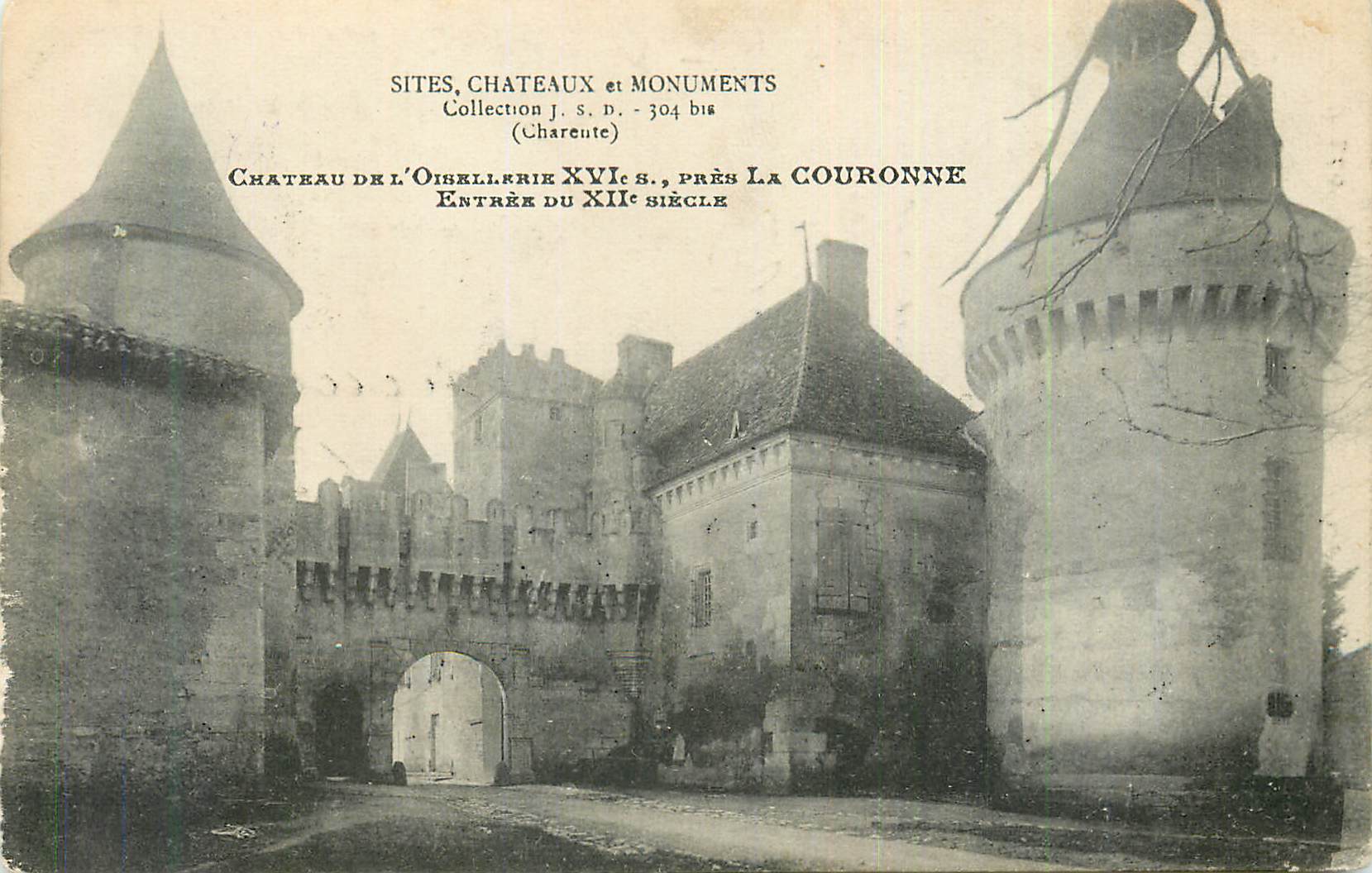 CPA Chateau de l'Oisellerie XVIe S (Charente) pres La Couronne Entree du XIIe Siecle