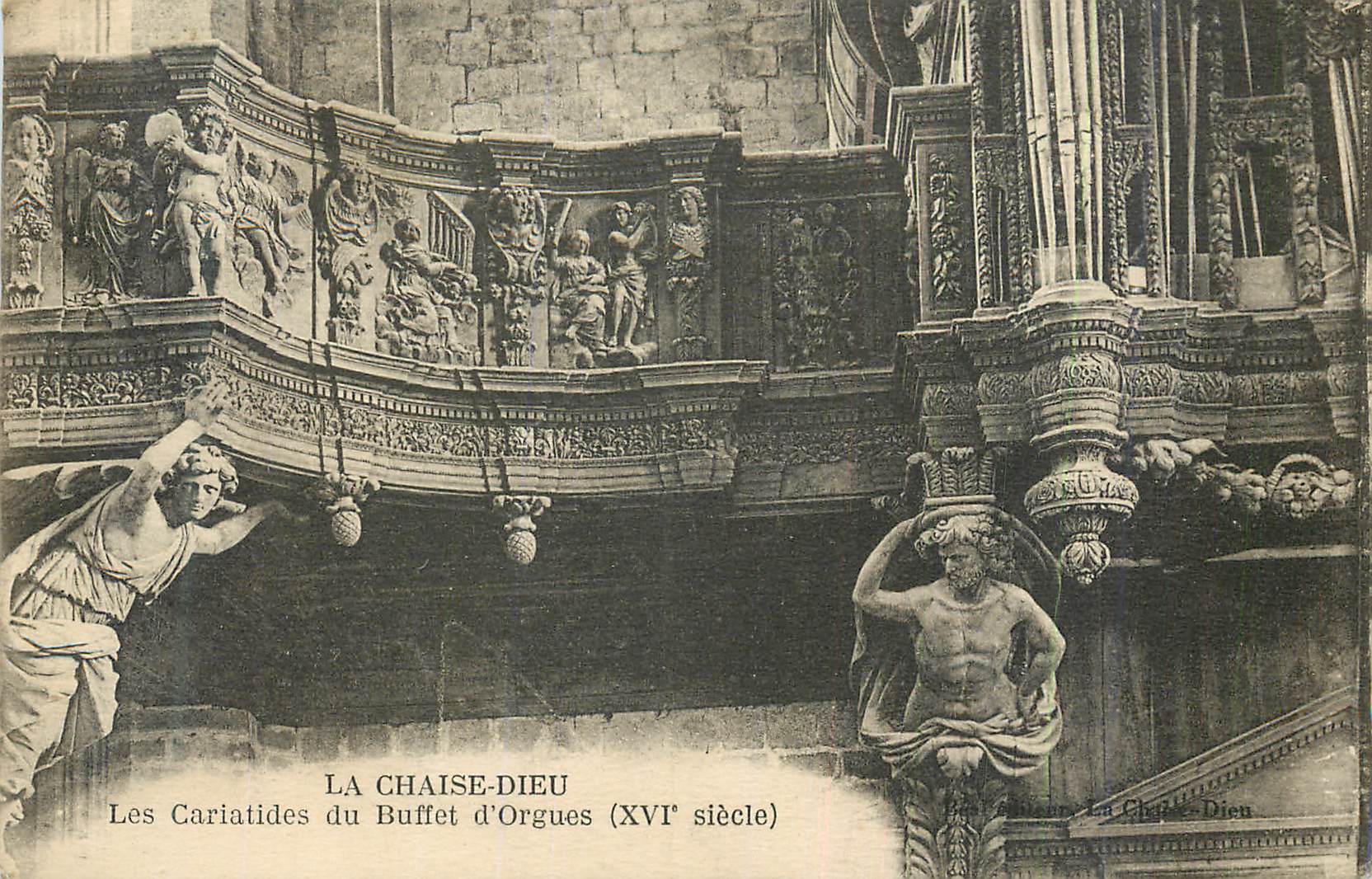 CPA La Chaise Dieu Les Cariatides du Buffet d'Orgues (XVIe Siecle)