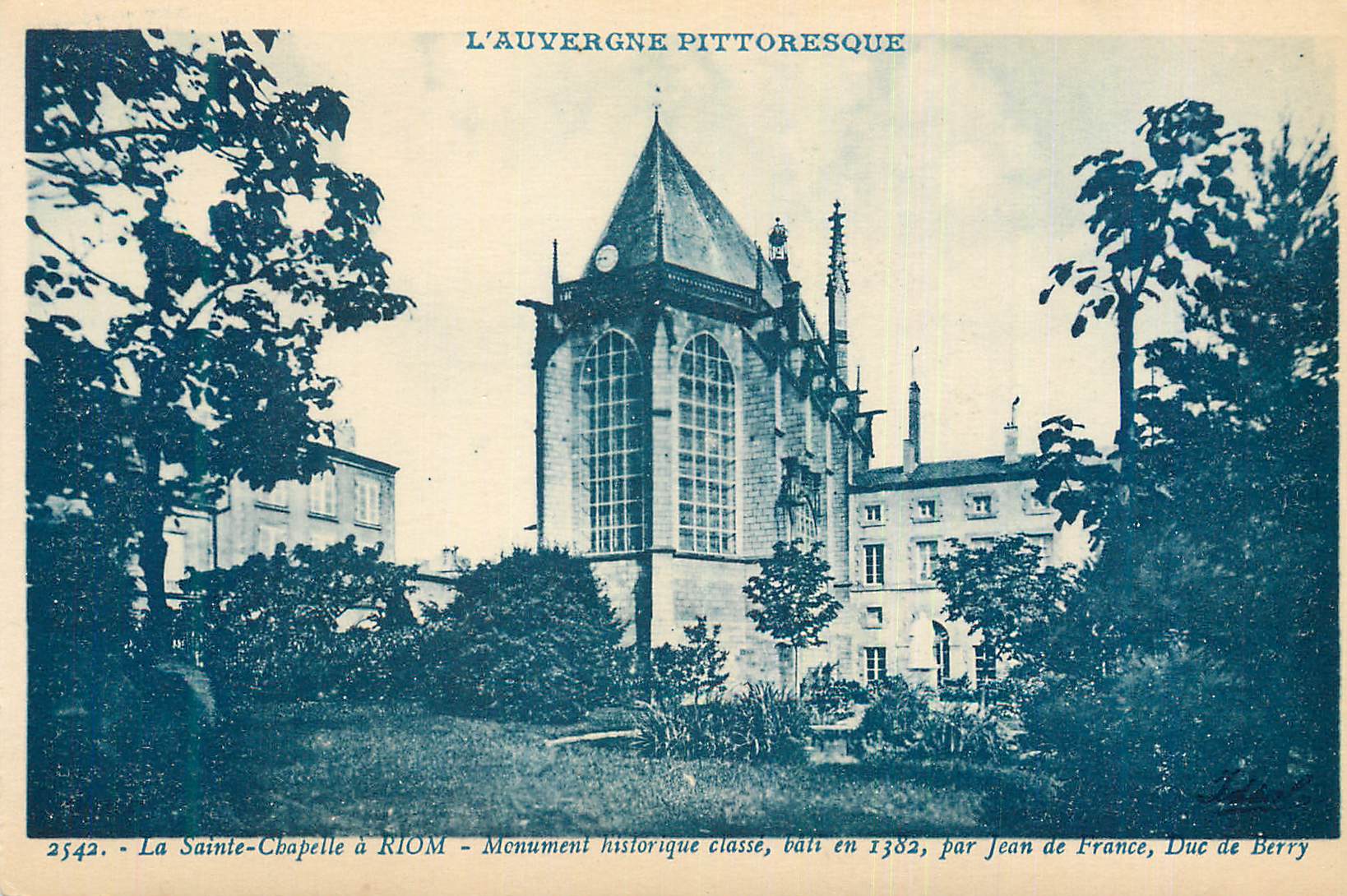 La Sainte-Chapelle à RIOM — Monument historique classé — éditeur L'Auvergne Pittoresque, n° 2542