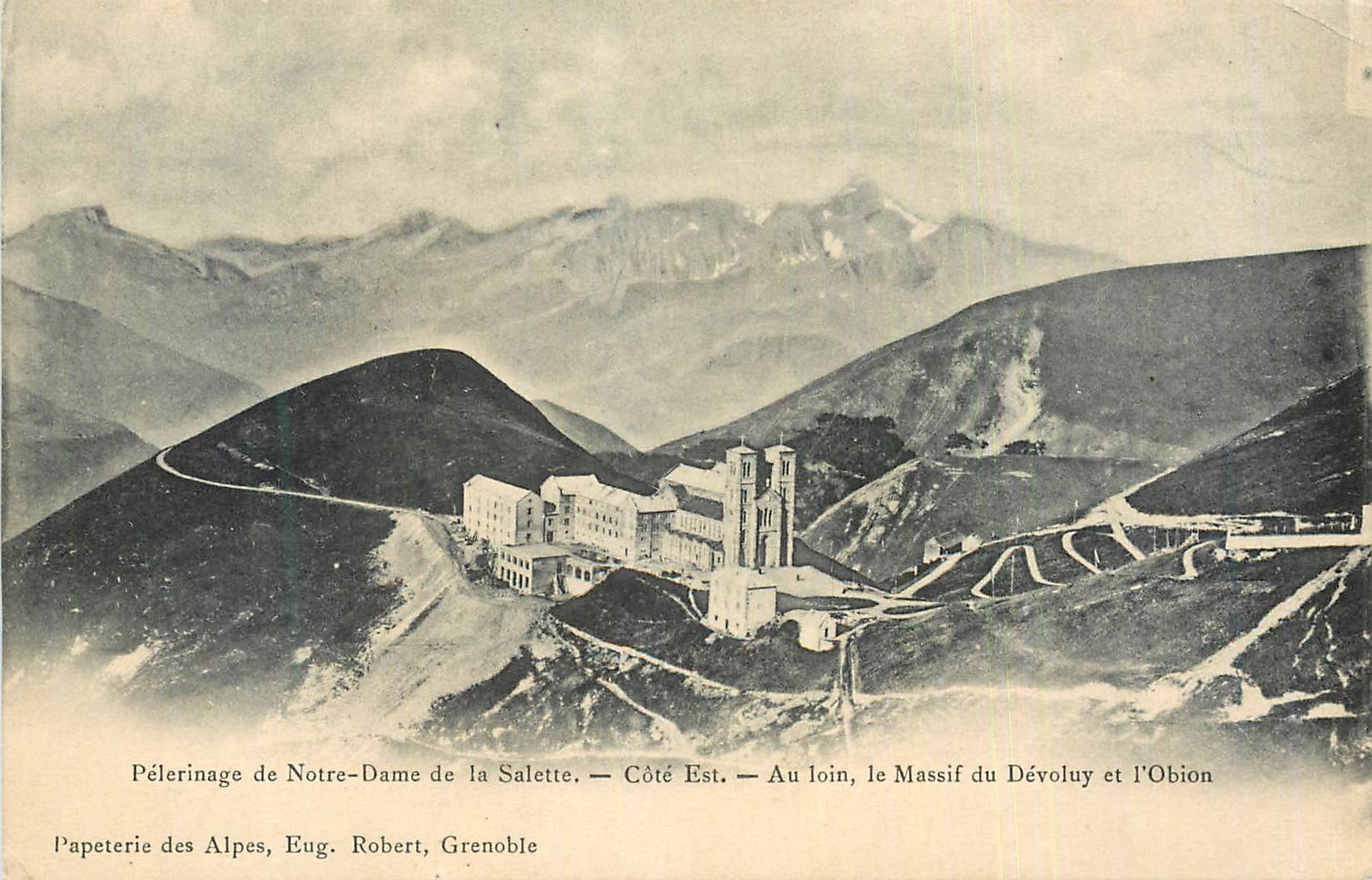 Pélerinage de Notre-Dame de la Salette — Côté Est — Au loin, le Massif du Dévoluy et l'Obion — Eug. Robert, Grenoble