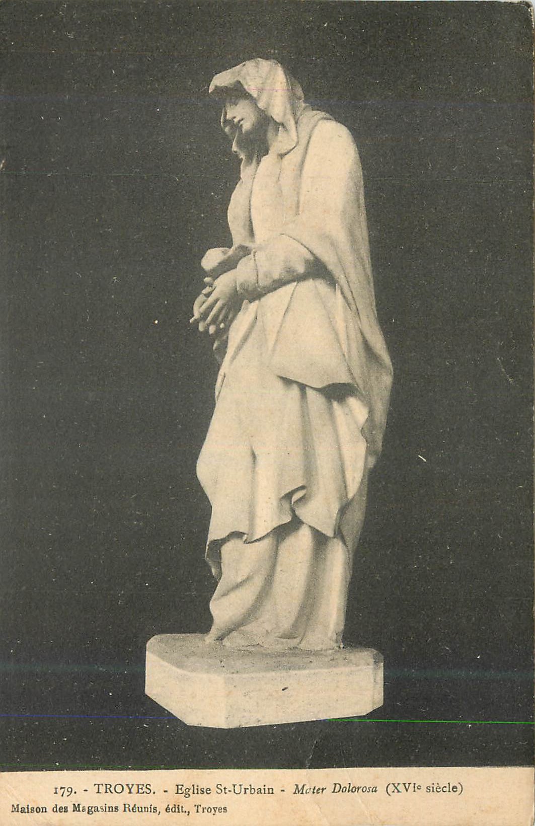 CPA Troyes Eglise St Urbain Moter Dolorosa (XVIe siecle) maison des Magasin Reunis edit Troyes