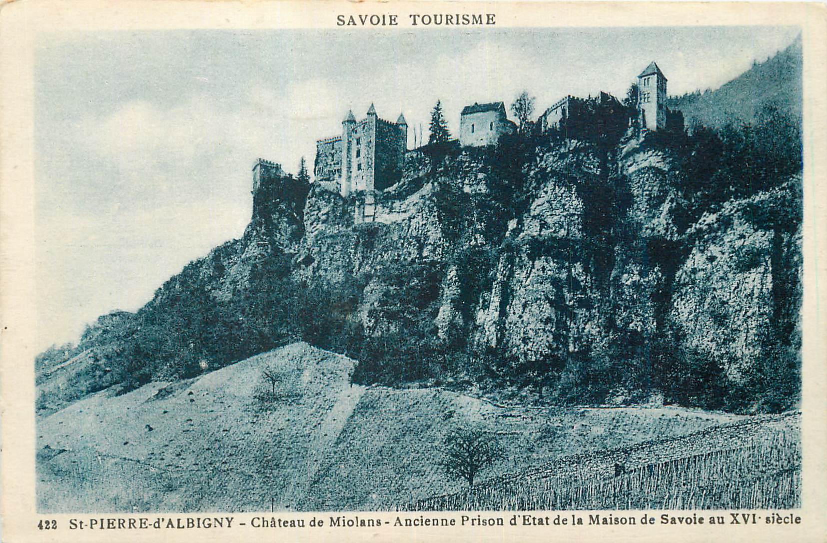 CPA Savoie Tourisme St Pierre d'Albigny Chateau de Miolans Ancienne Prison d'Etat de la Maison de Savoie au XVI siecle