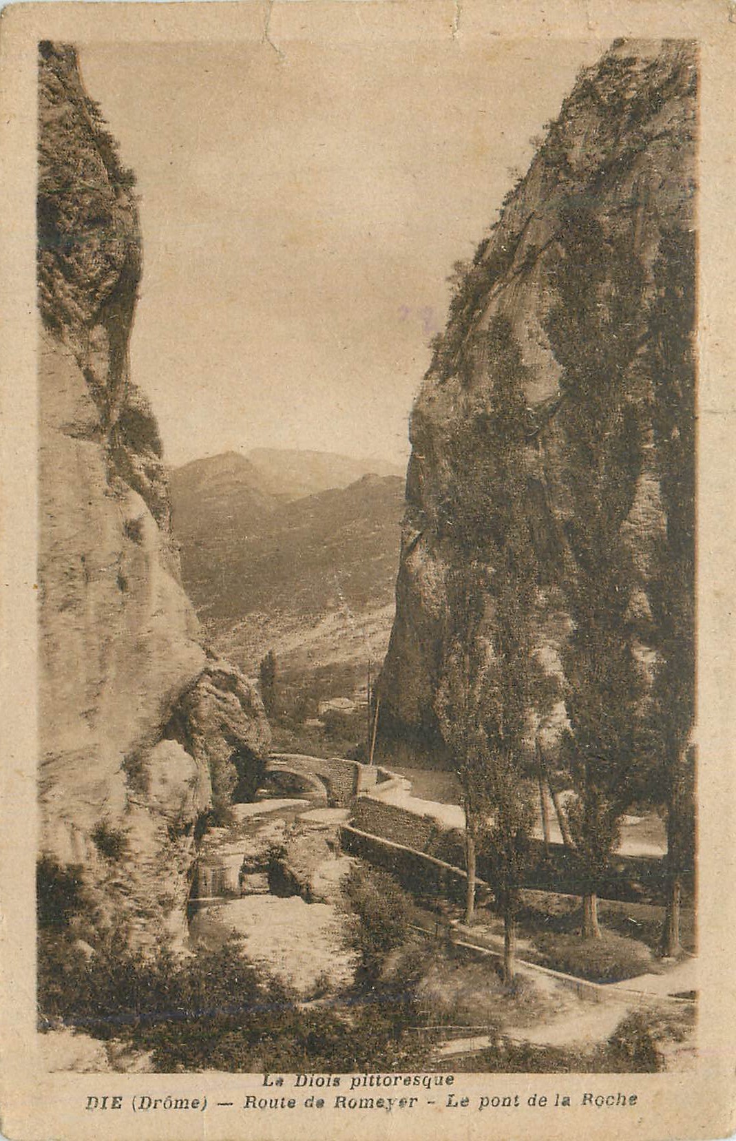 Le pont de la Roche — DIE (Drôme) — Route de Romeyer — La Diois pittoresque