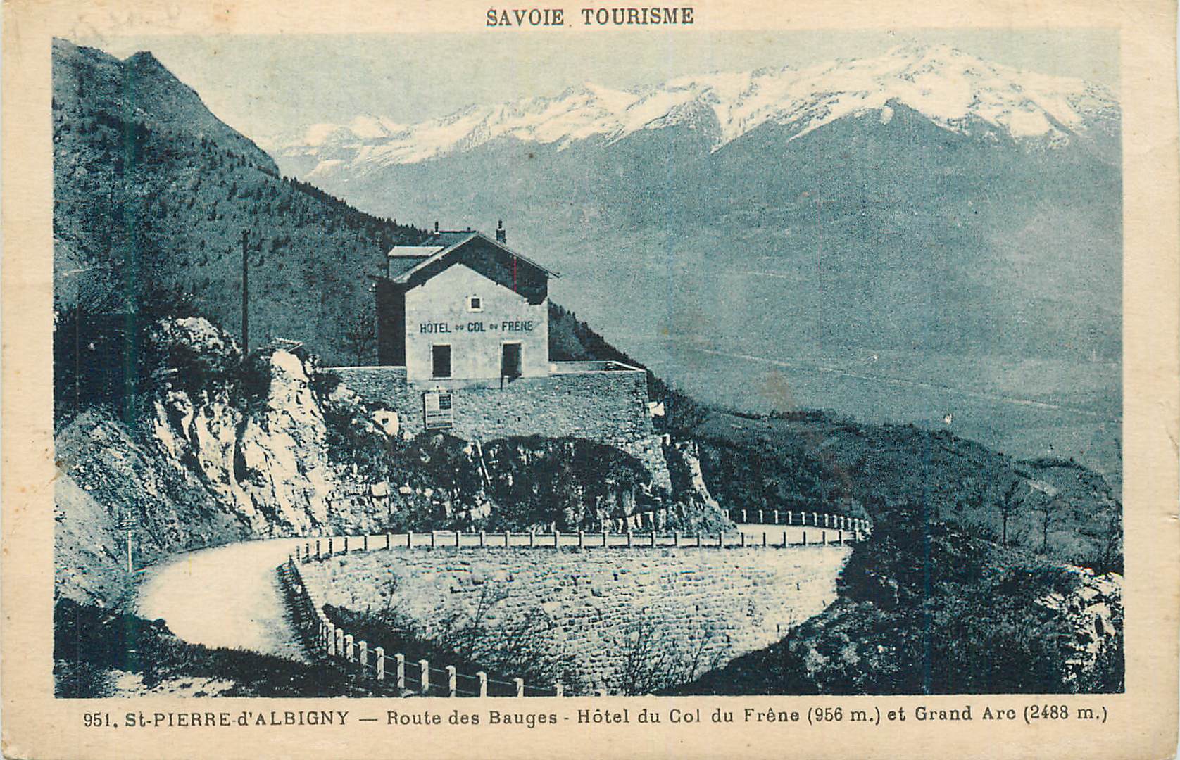CPA Savoie tourisme 951 st pierre d albigny route des bouges hotel du col du frene (956m) et grand arc (2488m)