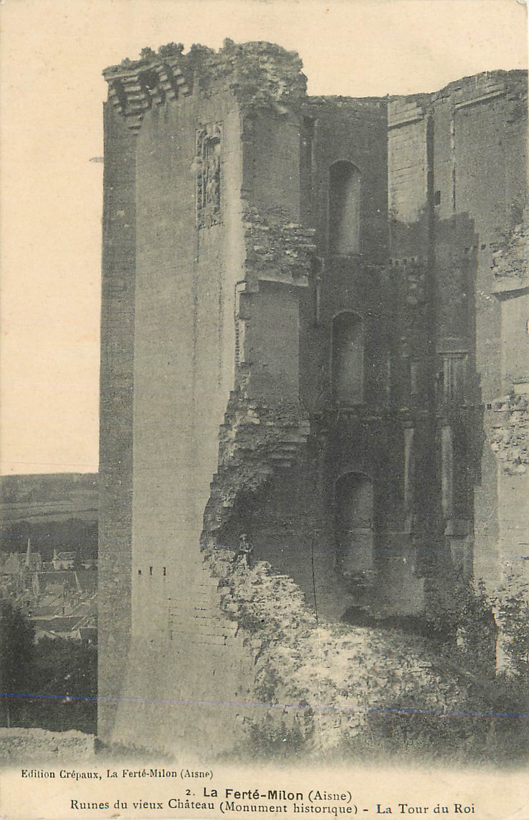 La Ferté-Milon (Aisne) — Ruines du vieux Château — La Tour du Roi — Édition Crépax