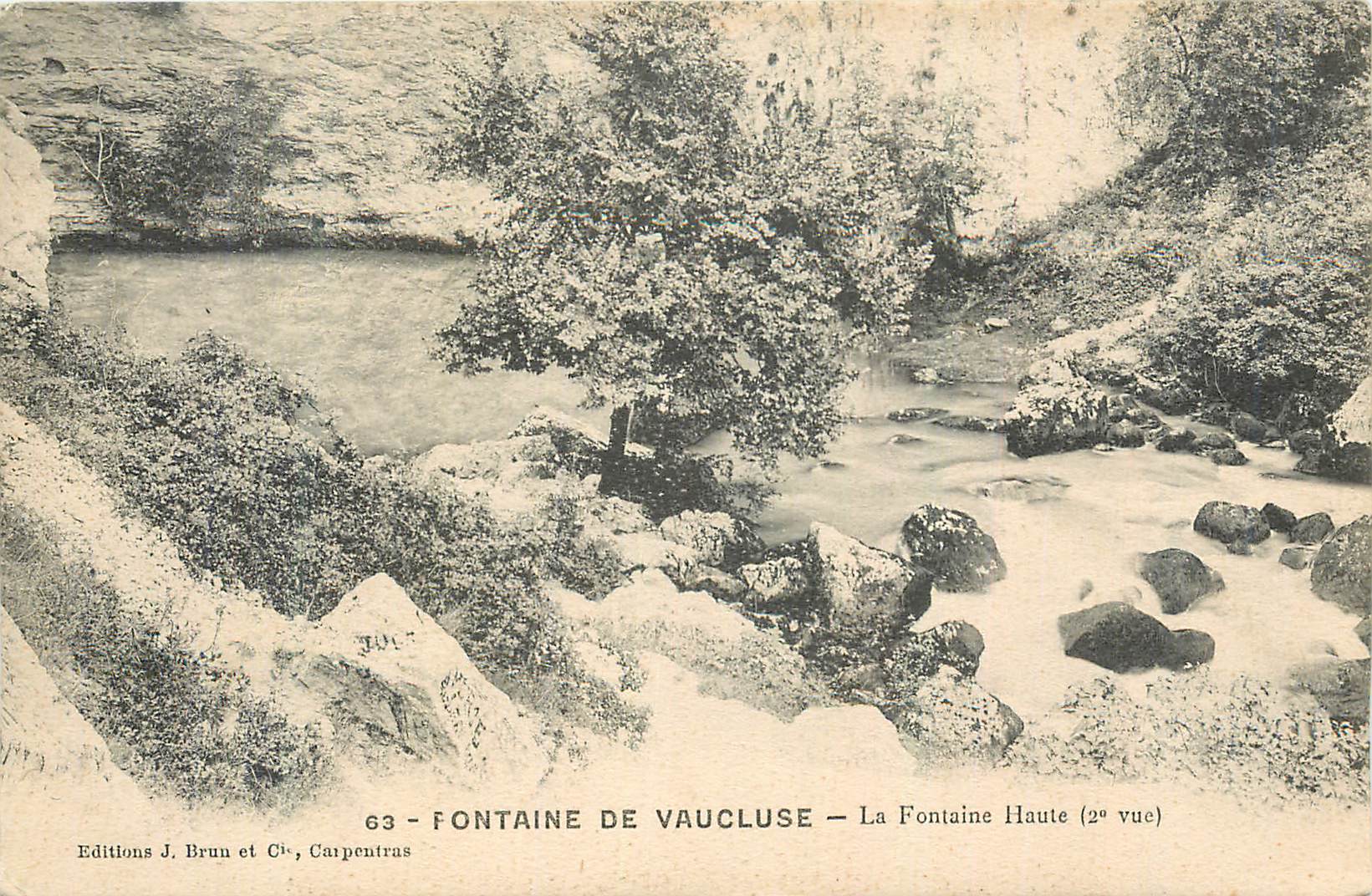Fontaine de Vaucluse — La Fontaine Haute (2e vue) — Éditions J. Brun et Cie, Carpentras