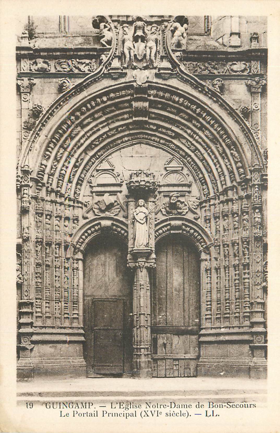 Guingamp — Le Portail Principal de l'Église Notre-Dame de Bon-Secours (XVIe siècle) — LL.