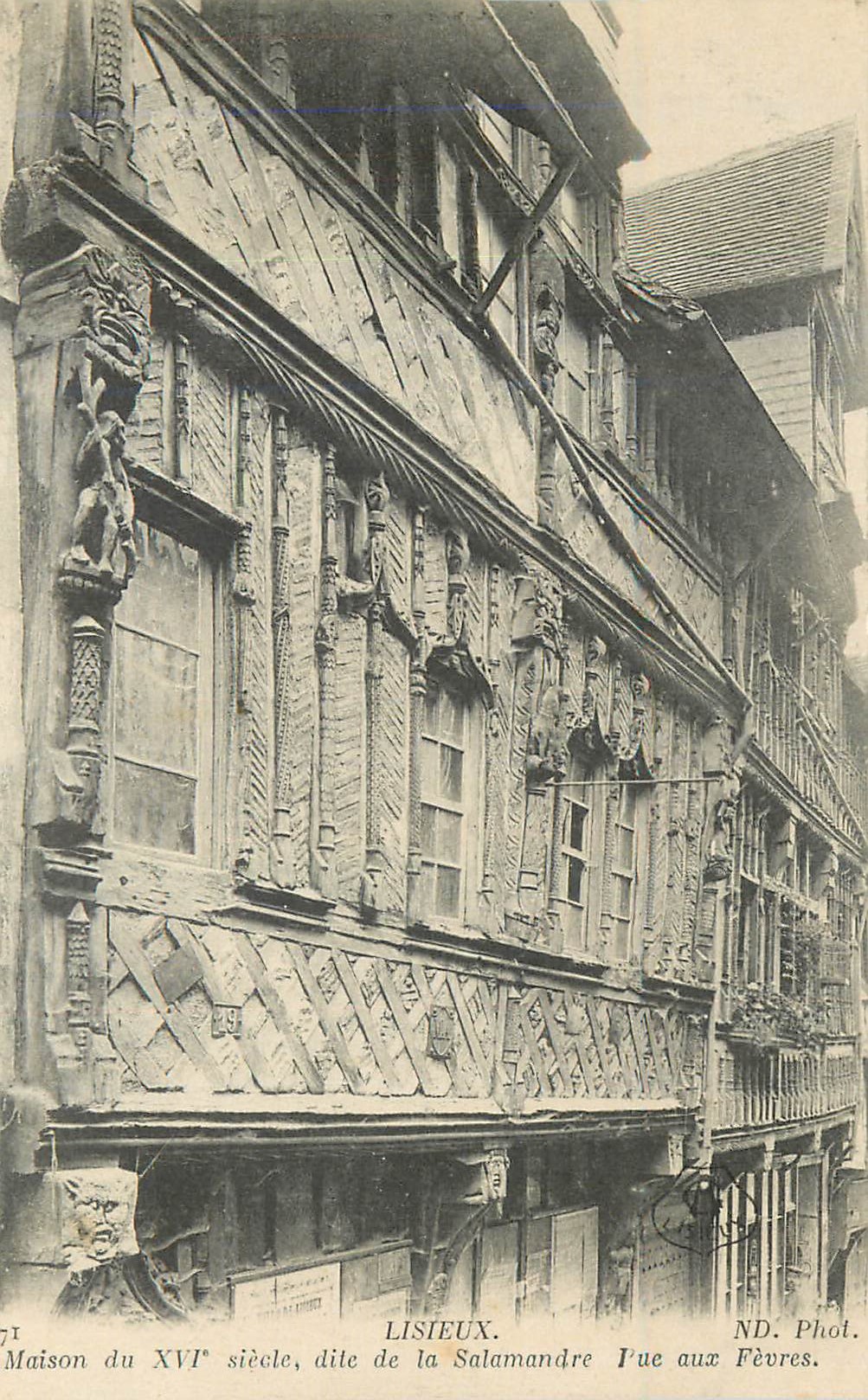 Maison du XVIe siècle, dite de la Salamandre — Lisieux — ND. Phot. — n° 29