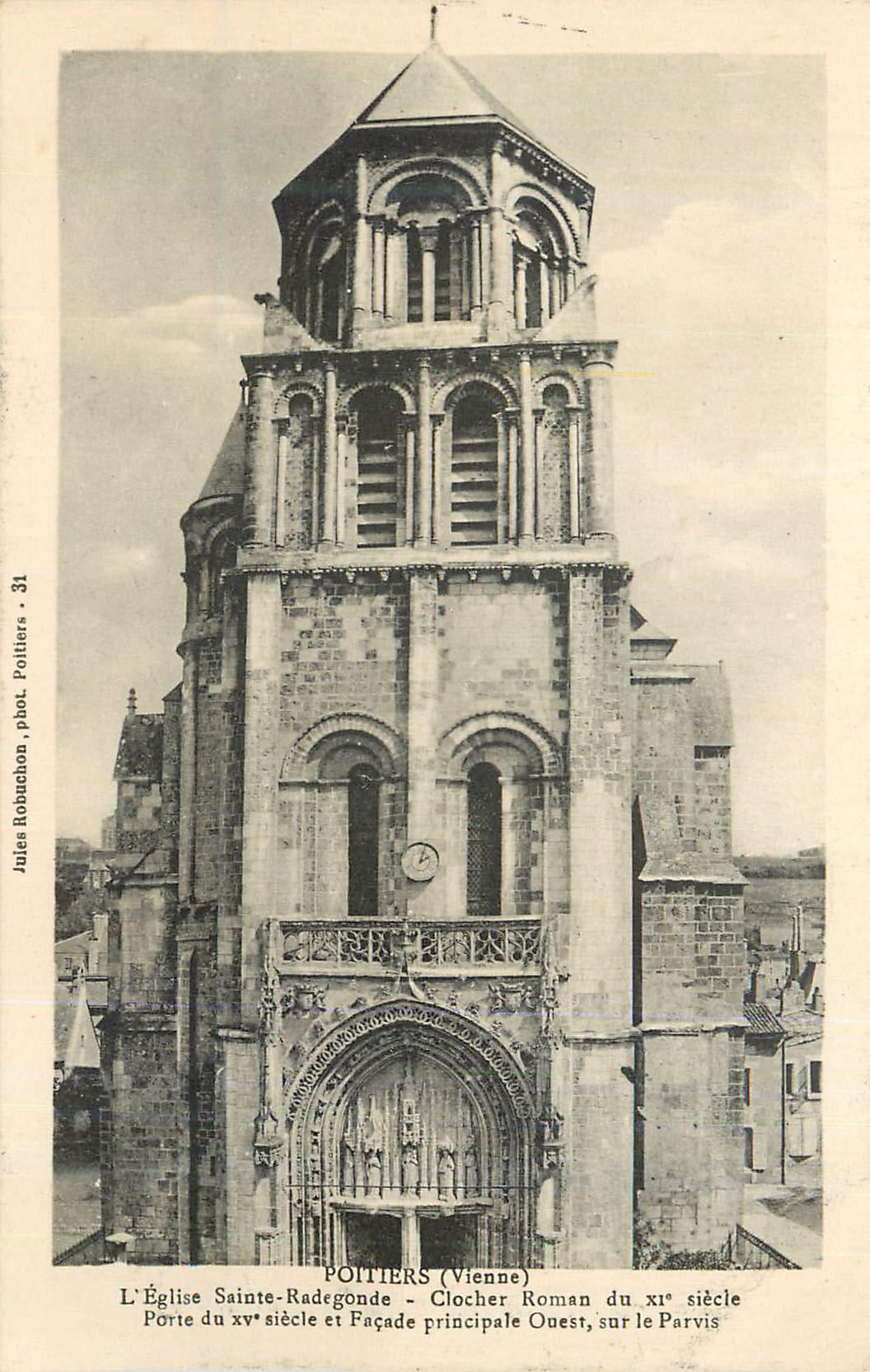 L'Église Sainte-Radegonde - Clocher Roman du xiè siècle, Porte du xve siècle et Façade principale Ouest, sur le Parvis - Poitiers (Vienne), phot. Jules Robuchon