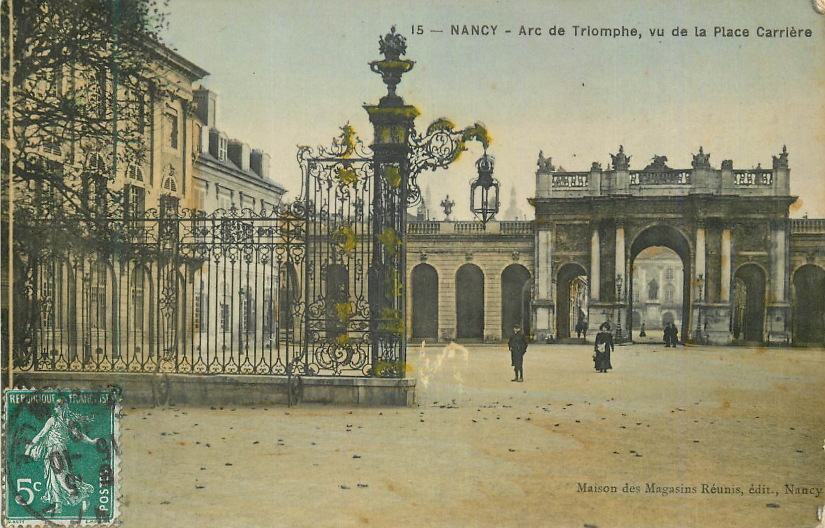 NANCY — Arc de Triomphe, vu de la Place Carrière — Maison des Magasins Réunis, édit., Nancy