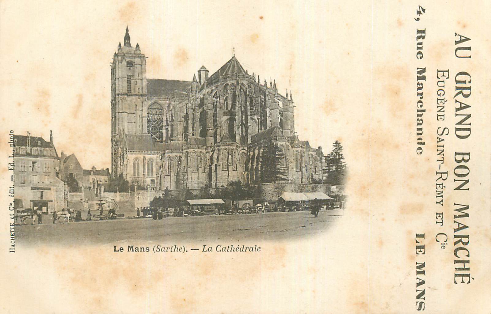 CPA Le Mans Sarthe La Cathedrale Publicite Au Grand Bon Marche Eugene Saint Remy Rue Marchande