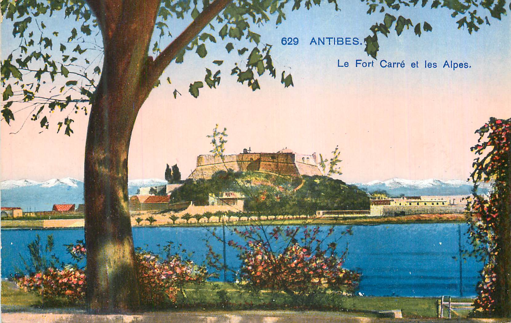 Antibes — Le Fort Carré et les Alpes — éditeur non visible, n° de série 629