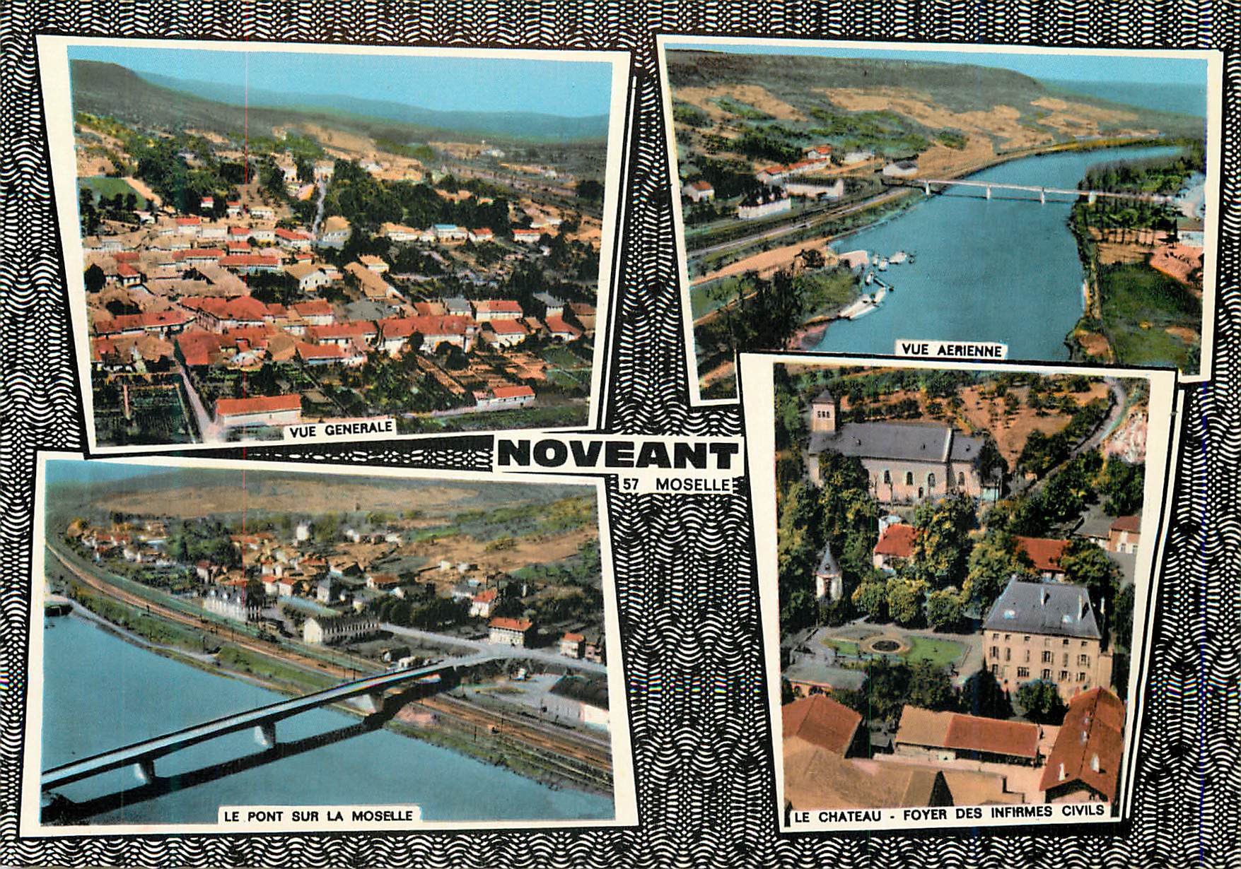 CPM Noveant (Moselle) Vue generale Vue aerienne Le pont sur la Moselle Le château Foyer des infirmes civils