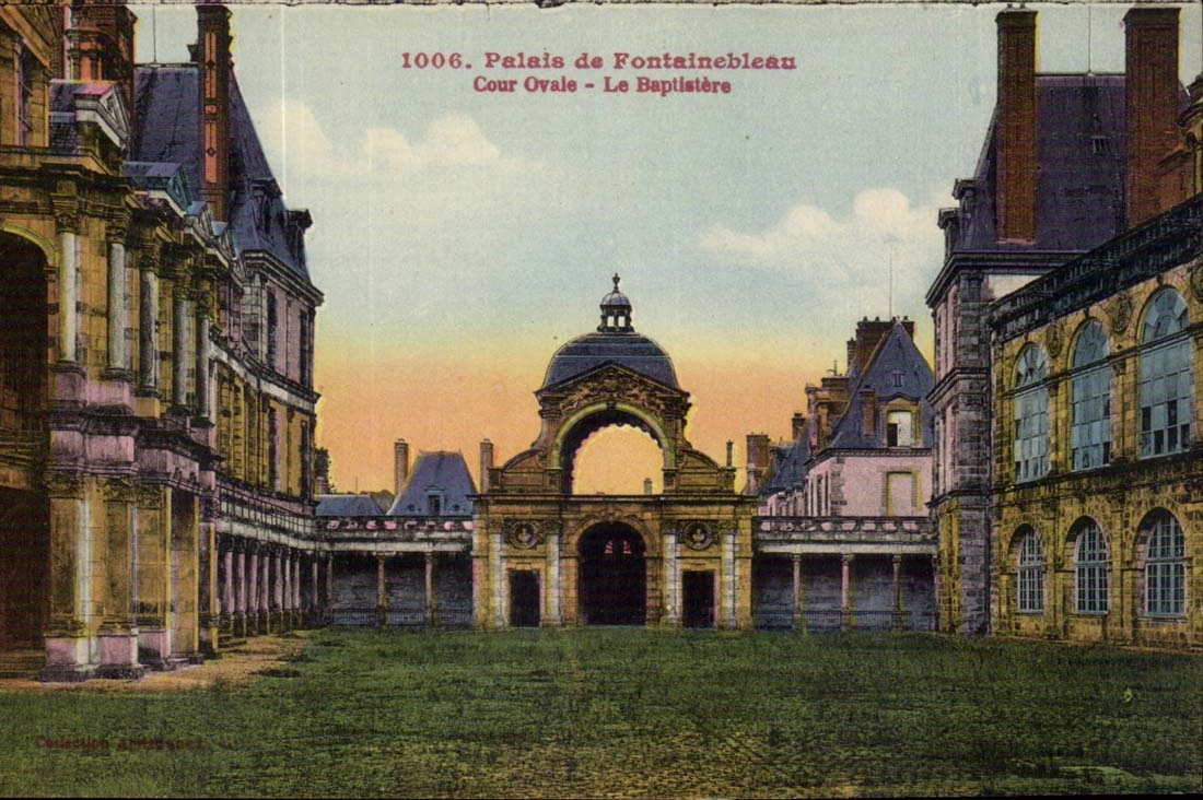 Palacio de Fontainebleau — Cour Ovale - El Bautisterio — Edición Amélie, n° 1006