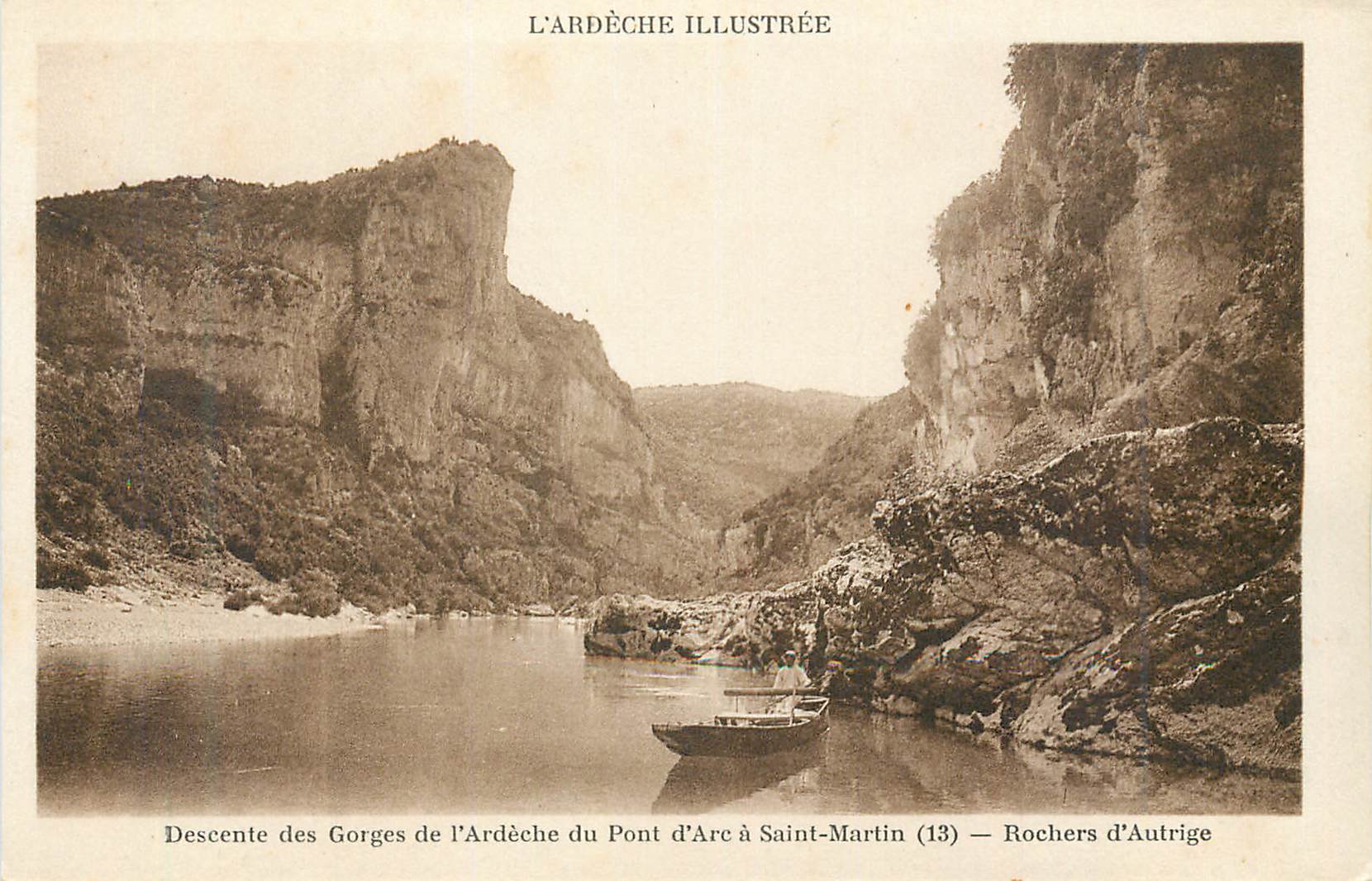 Gorges de l'Ardèche — Descente du Pont d'Arc à Saint-Martin (13) — Rochers d'Autrige — L'Ardèche Illustrée