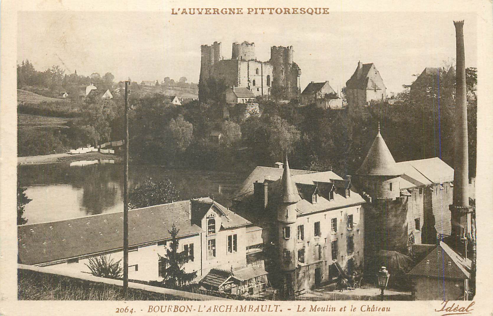 CPA Bourbon L'Archambault L'Auvergne Pittoresque Le Moulin et le Chateau