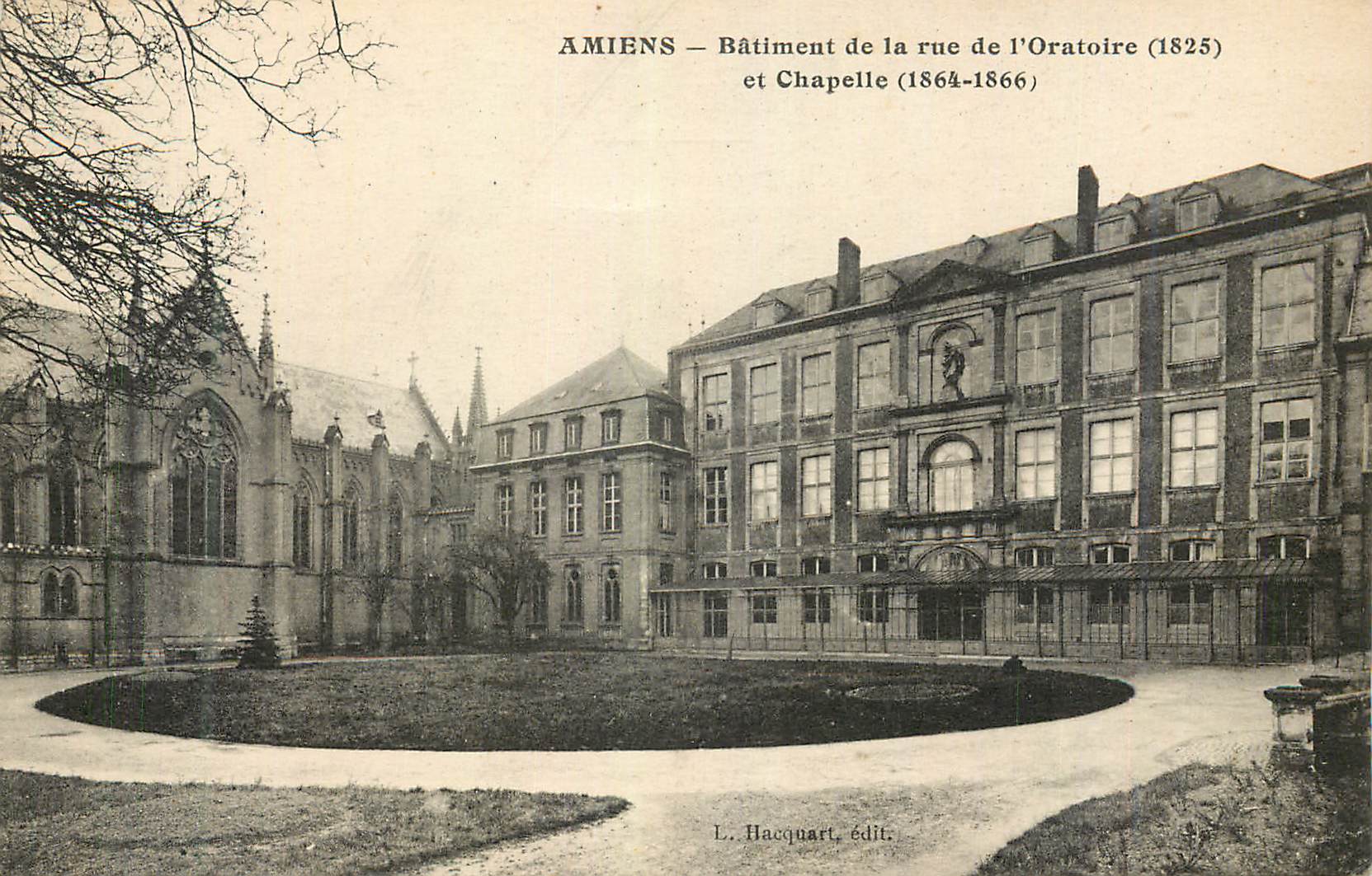 CPA Amiens Batiment de la Rue de l'Oratoire (1825) et Chapelle (1864 1866)