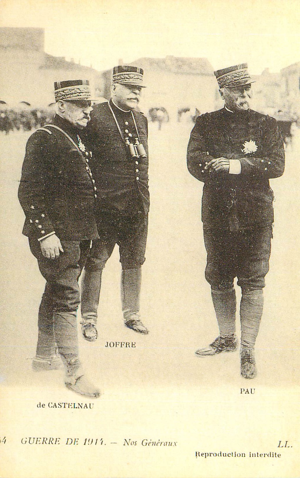 Généraux français en 1914 — de Castelnau, Joffre, Pau — Reproduction interdite