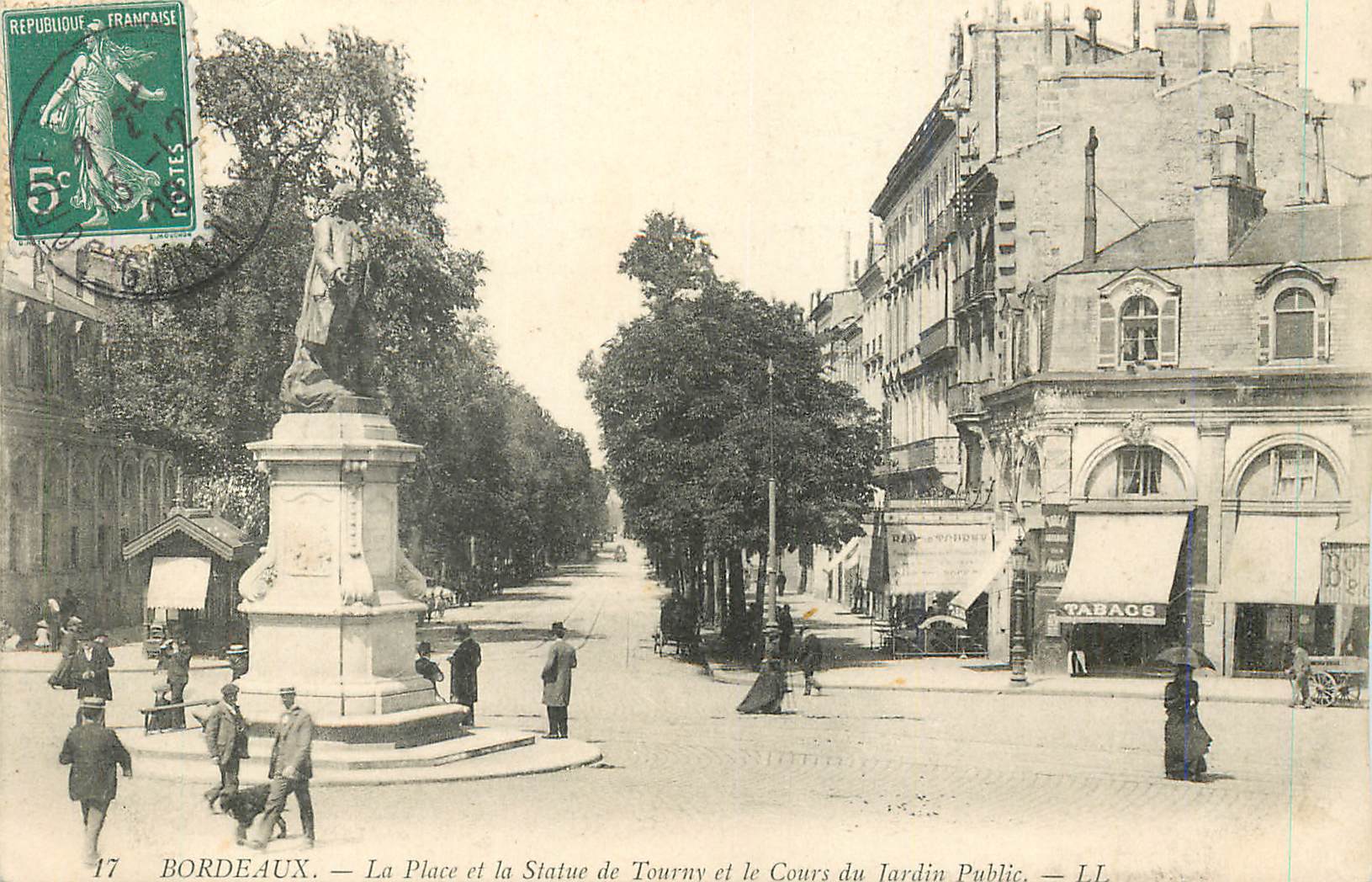 Bordeaux — La Place et la Statue de Tourny et le Cours du Jardin Public — LL