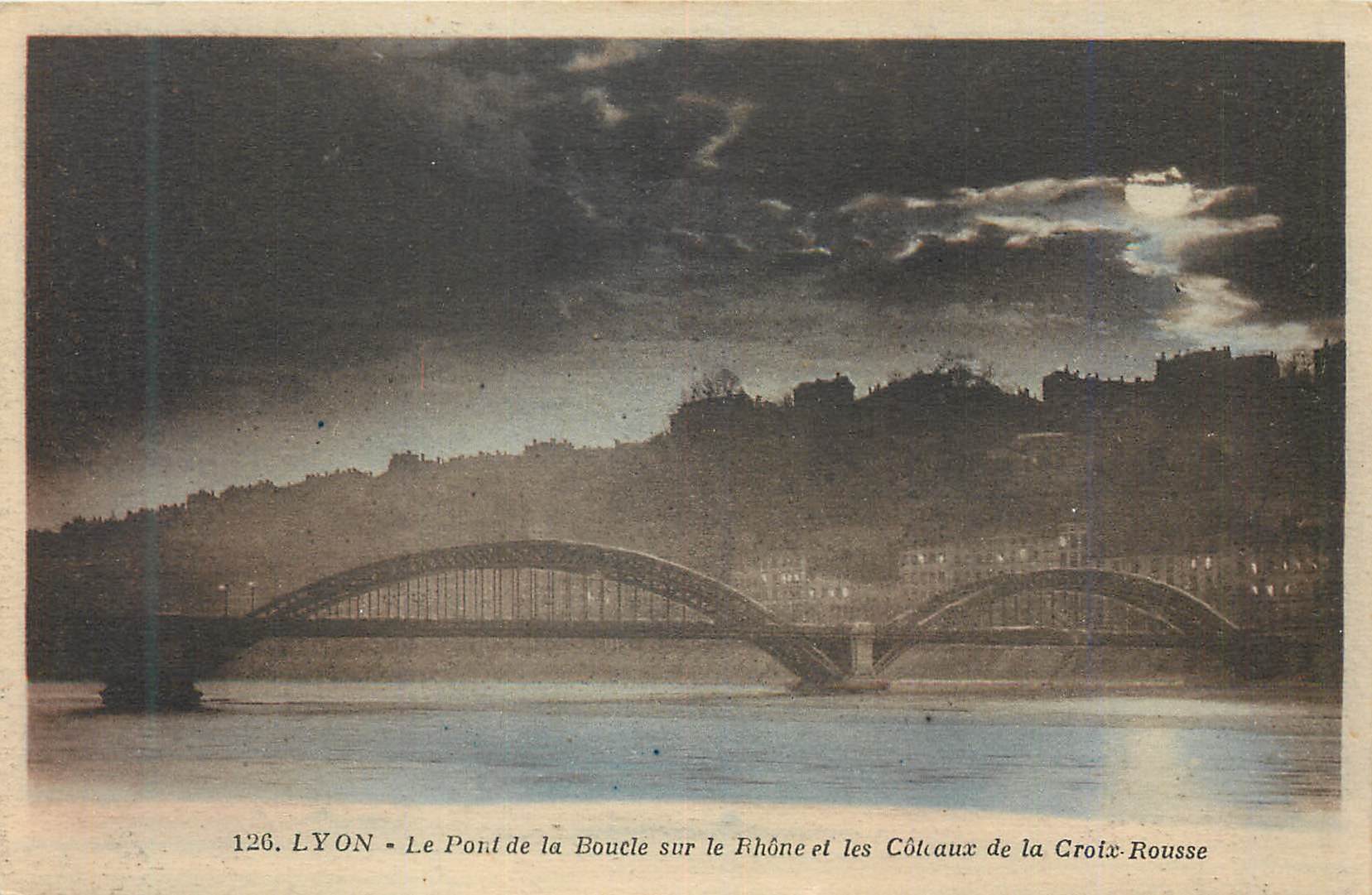 CPA Lyon Le Pont de la Boucle sur le Rhone et les Coteaux de la Croix Rousse