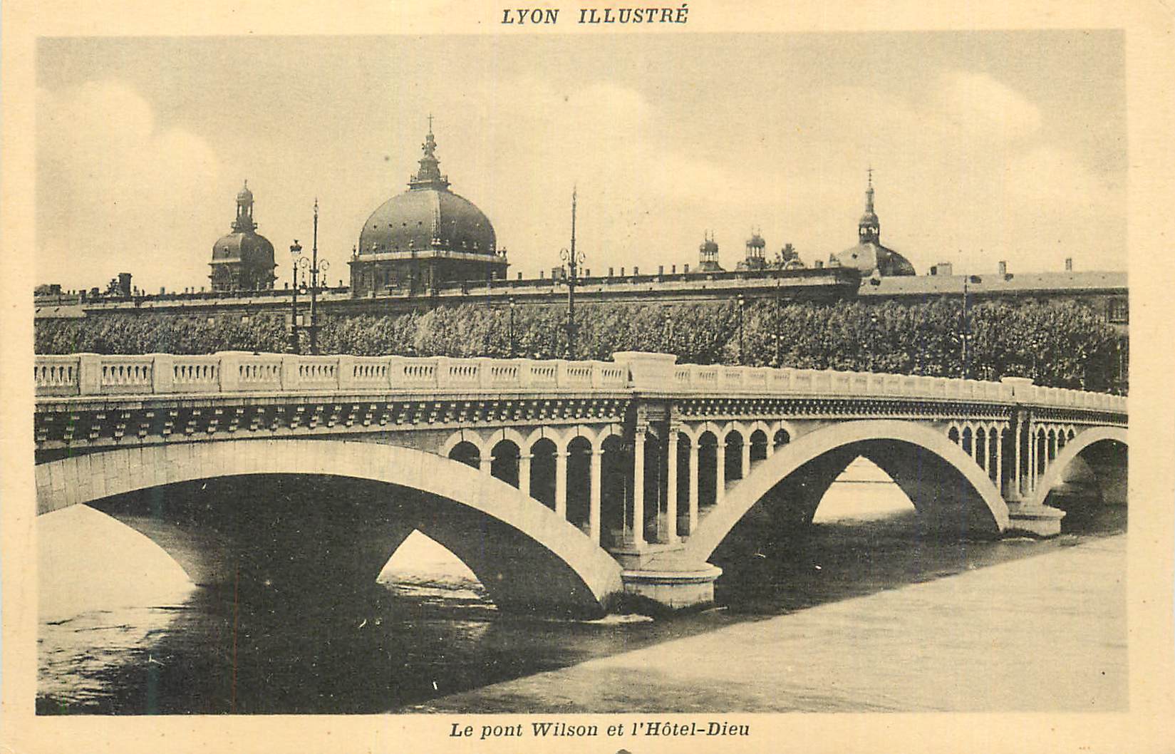 CPA Lyon Le Pont Wilson et l'Hotel Dieu