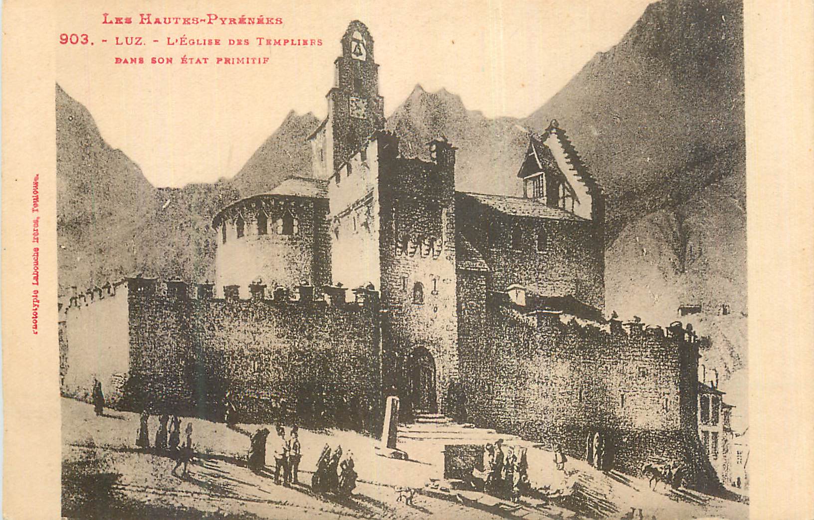 Luz - L'Église des Templiers dans son état primitif — Les Hautes-Pyrénées, éditeur C. Labourde, n° 903