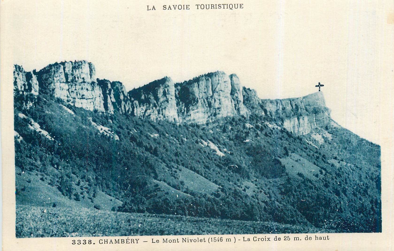 Le Mont Nivolet (1546 m) — La Croix de 25 m de haut — La Savoie Touristique, n° 3338