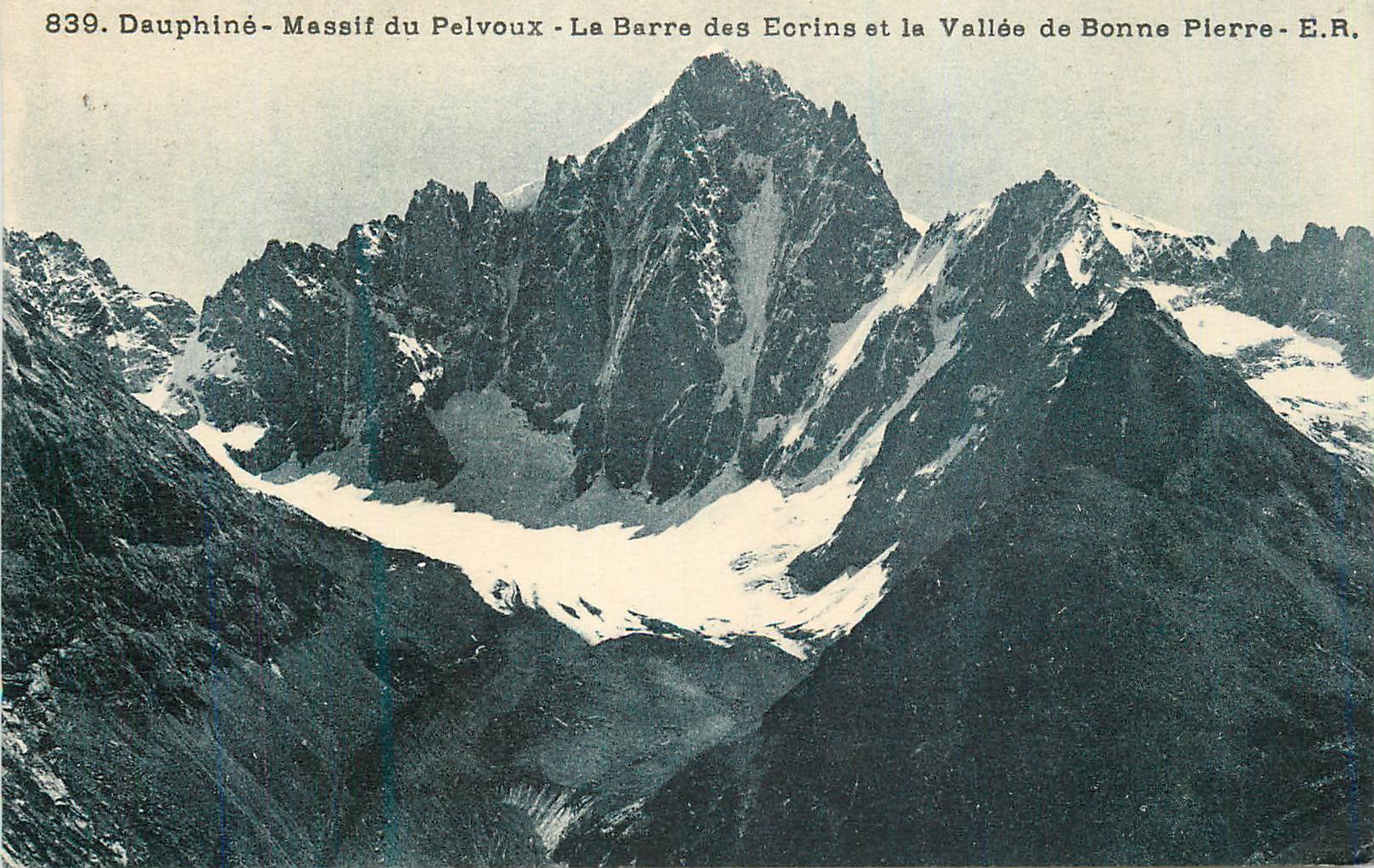 Dauphiné - Massif du Pelvoux - La Barre des Ecorins et la Vallée de Bonne Pierre - E.R.