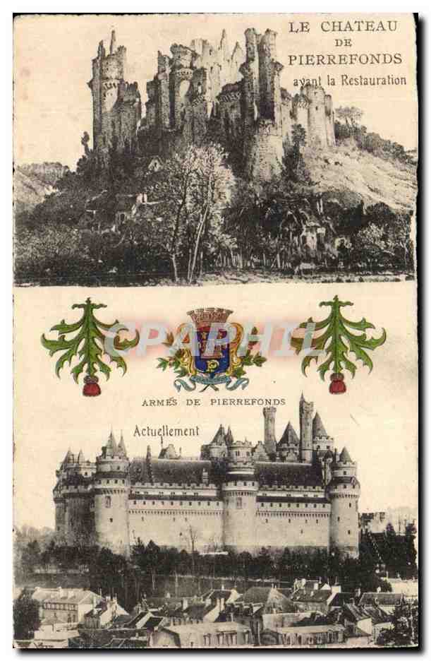 Château de Pierrefonds — avant la Restauration et Actuellement — Éditeur : CPAPHIL - Recto