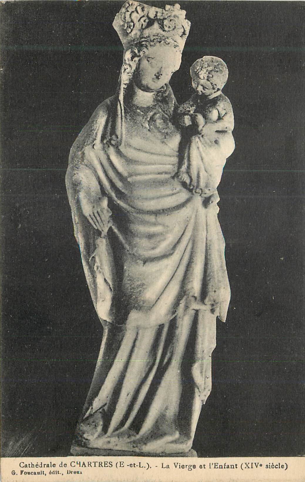 CPA Cathedrale de Chartres (E et L) La Vierge et l'Enfant (XIVe Siecle)