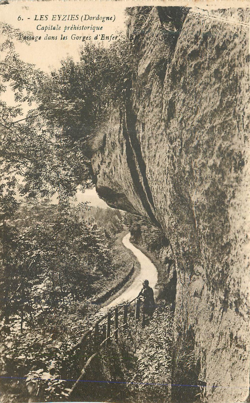 Les Eyzies (Dordogne) — Prähistorische Hauptstadt — Durchgang durch die Gorges d'Enfer — Nr. 6