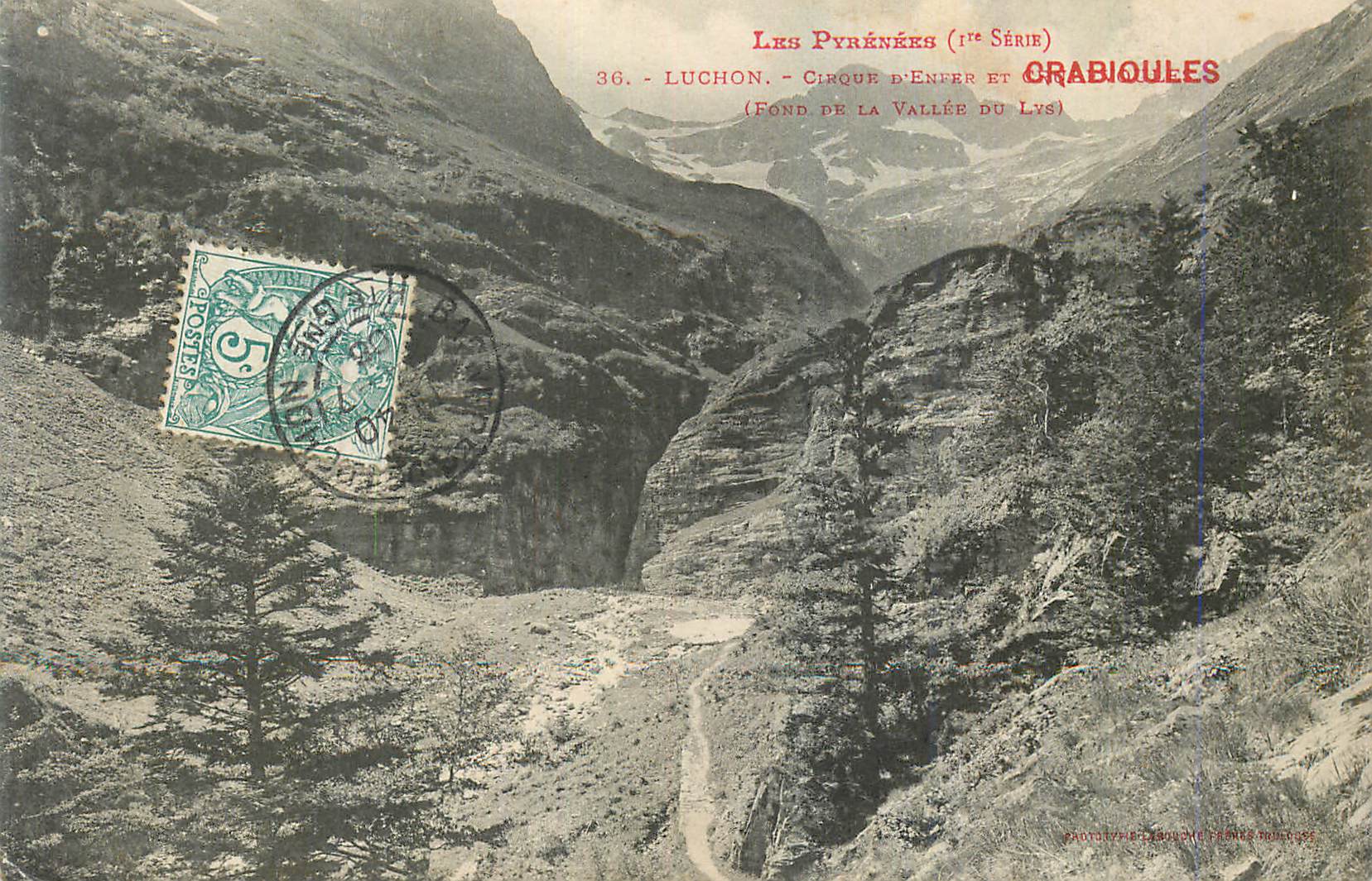 CPA Luchon Les Pyrenees Circuit d'Enfer et Grabioules Fond de la vallee du Lys