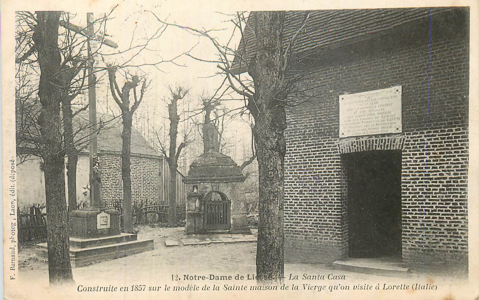 Notre-Dame de Liesse — La Santa Casa — Construite en 1857 sur le modèle de la Sainte maison de la Vierge qu'on visite à Loreto (Italie)