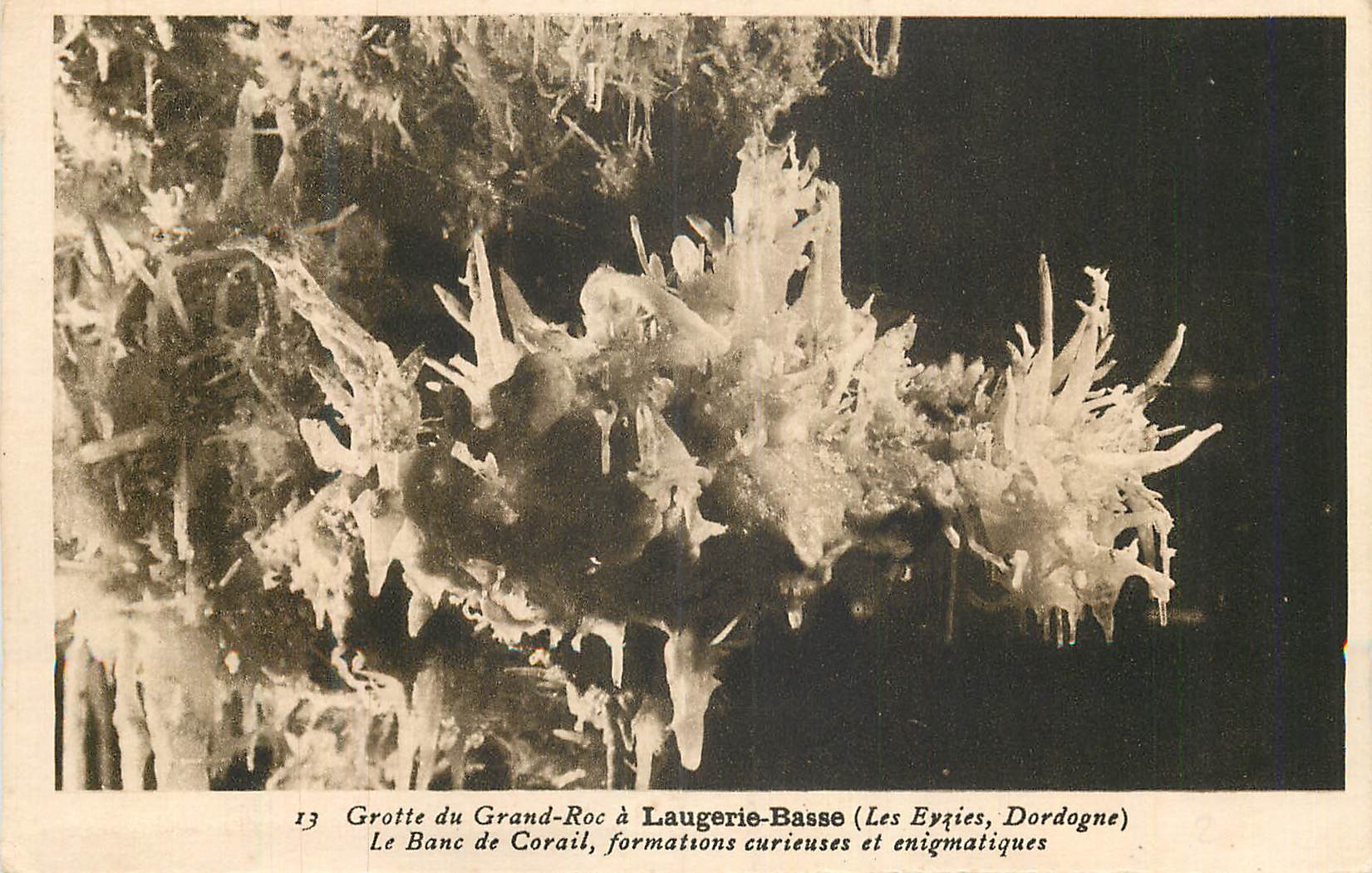 Grotte du Grand-Roc in Laugerie-Basse — Der Korallenbalken, merkwürdige und rätselhafte Formationen — (Les Eyzies, Dordogne)