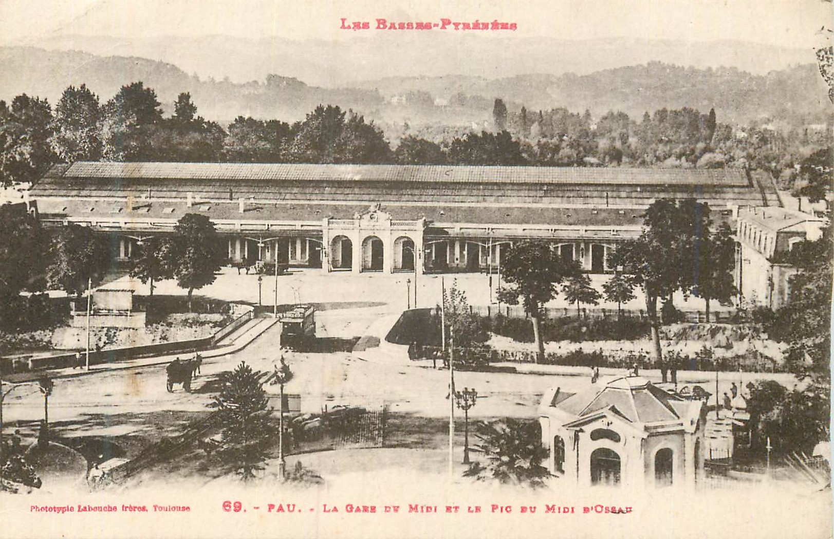 CPA Pau Les Basses Pyrenees La Gare du Midi et le Pic du Midi Tramway
