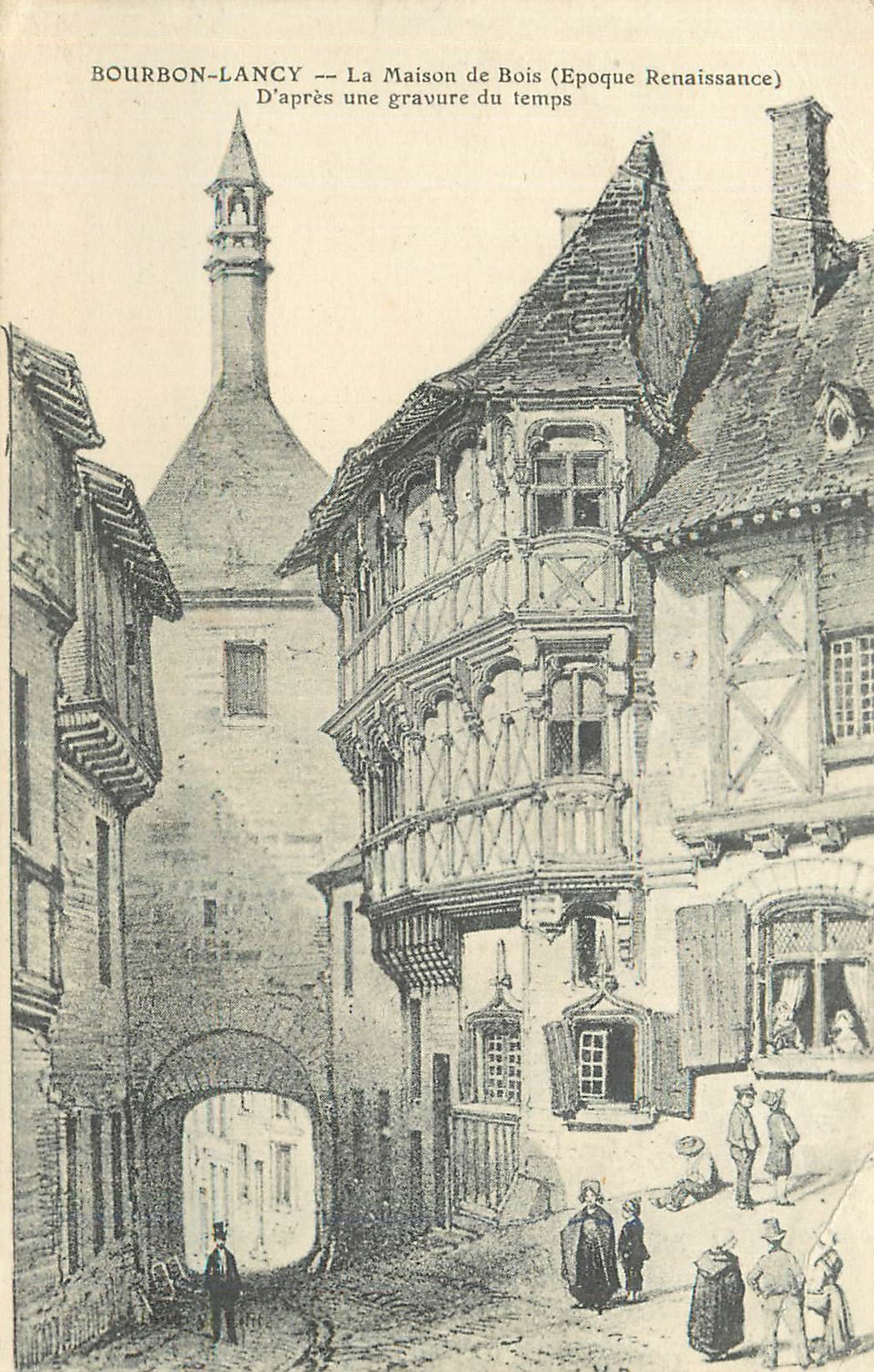 CPA Bourbon Lancy La Maison de Bois (Epoque Renaissance) d'Apres une Gravure du Temps
