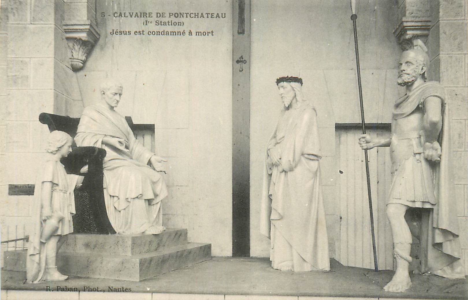 CPA Calvaire de Pontchateau (Ier Station) Jesus est Condamne a Mort