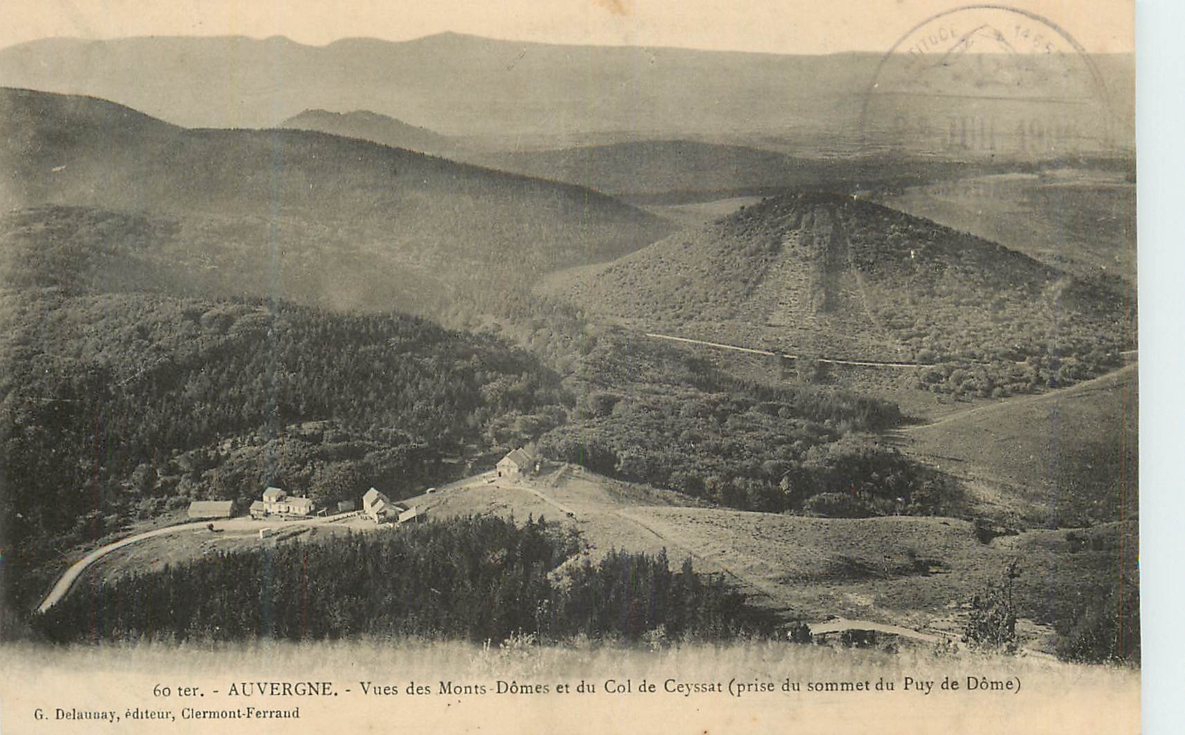 Vues des Monts-Dômes et du Col de Ceyssat — prise du sommet du Puy de Dôme — G. Delauuay, éditeur, Clermont-Ferrand