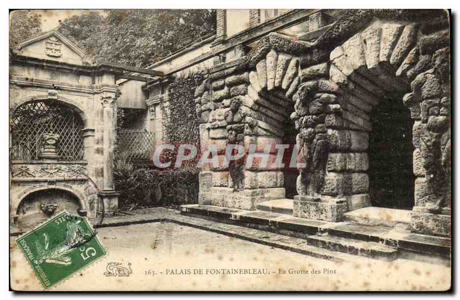 Palais de Fontainebleau — La Grotte des Pins — éditeur CPAPHIL, n° 163