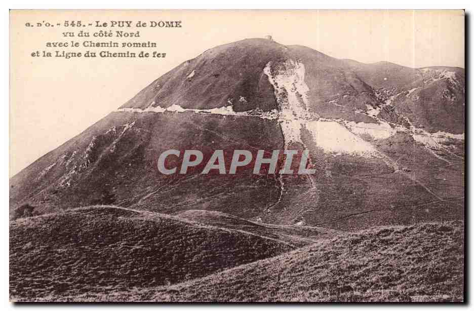 Le PUY de DOME vu du côté Nord — avec le Chemin romain et la Ligne du Chemin de fer — n° 545 — J. Gouittefangues, Éditeur, P.-de-D.