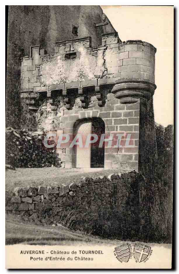 Auvergne - Château de Tournoel - Porte d'Entrée du Château — La Régine, n° 1609