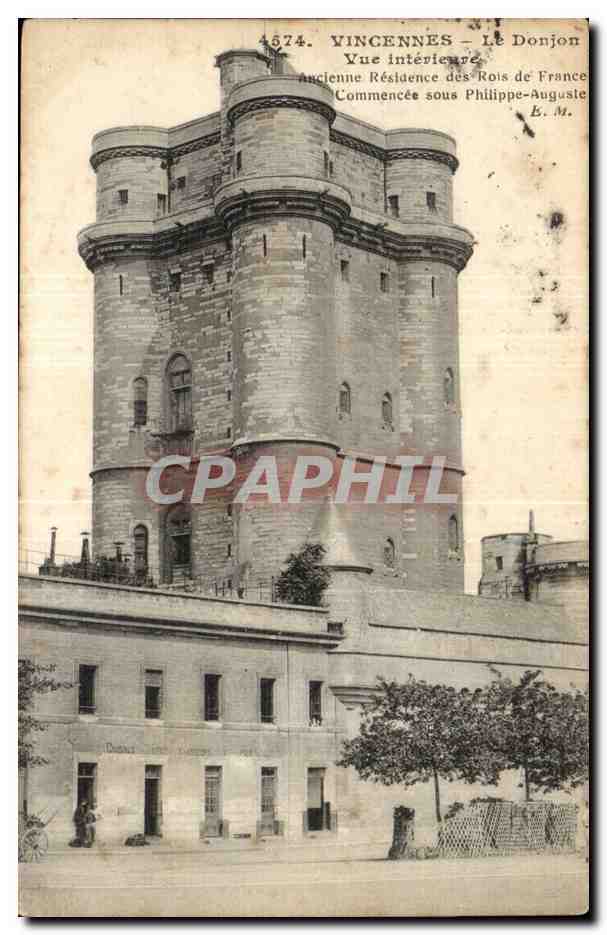 Vincennes — Le Donjon — Ancienne Résidence des Rois de France — Commencée sous Philippe-Auguste — E.M.