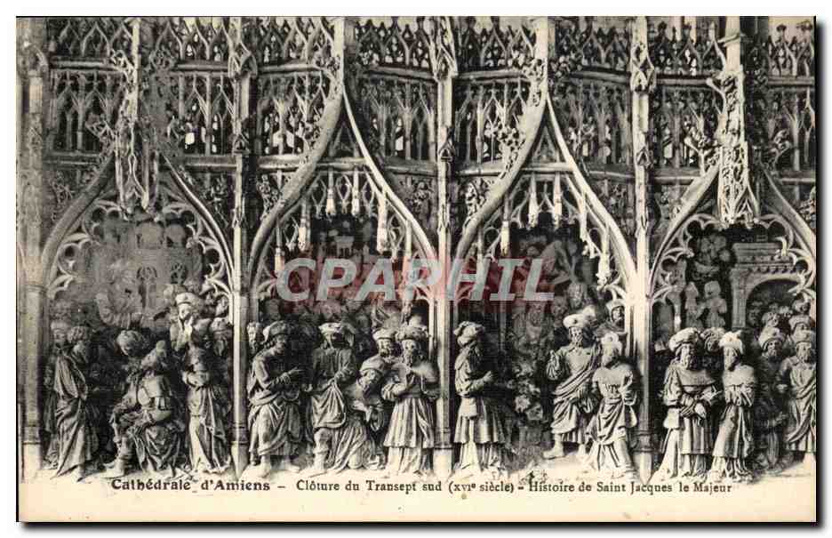 Amiens CPA Cathedrale Cloture du transept sud Histoire de Saint Jacques le Majeur