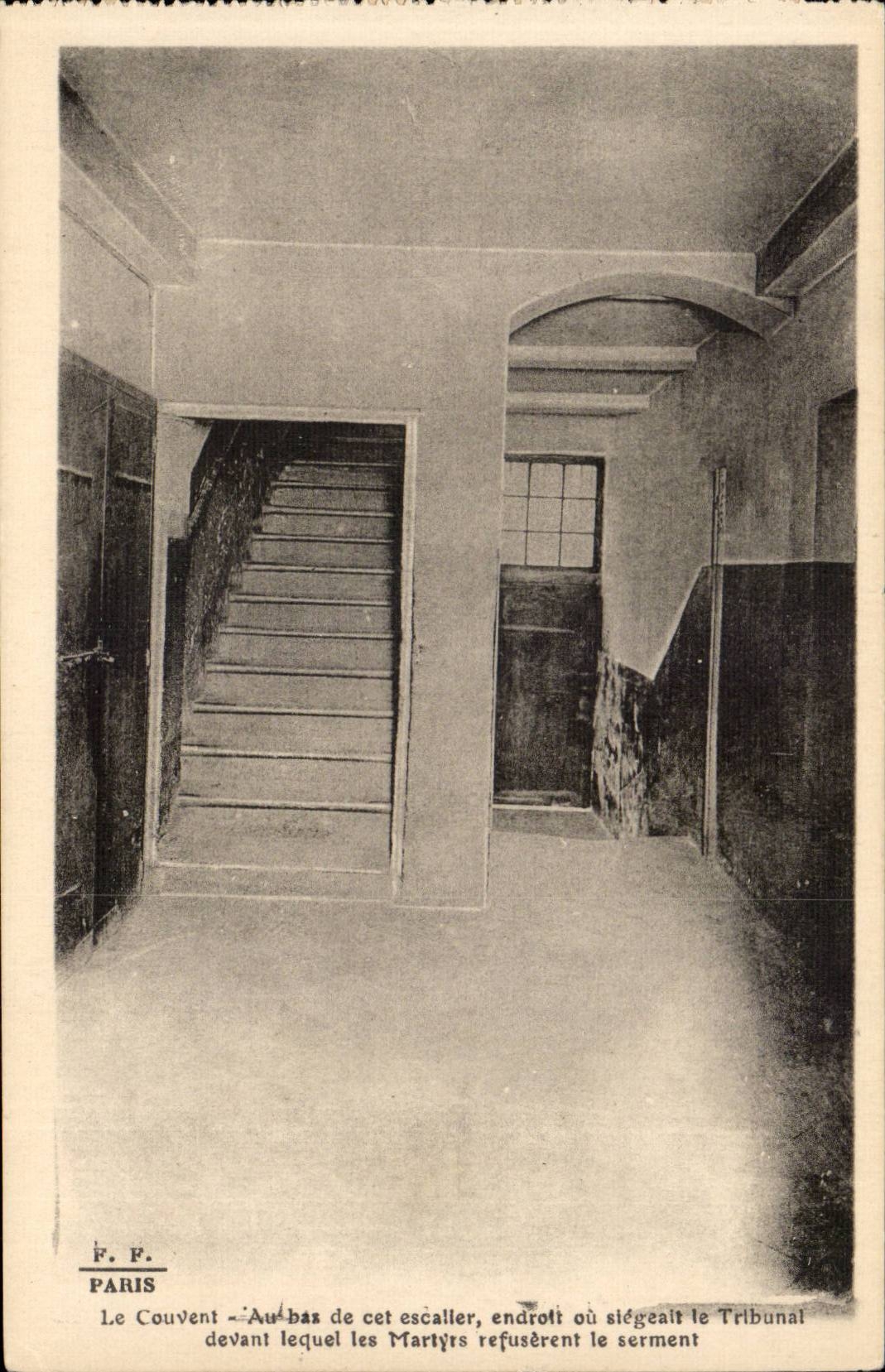 Paris CPA Le couvent Au bas de cet escalier endroit ou siegeait le tribunal devant lequel les Martyrs refuserent serment