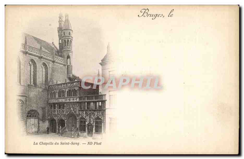 Bruges, la Chapelle du Saint-Sang — ND Phot
