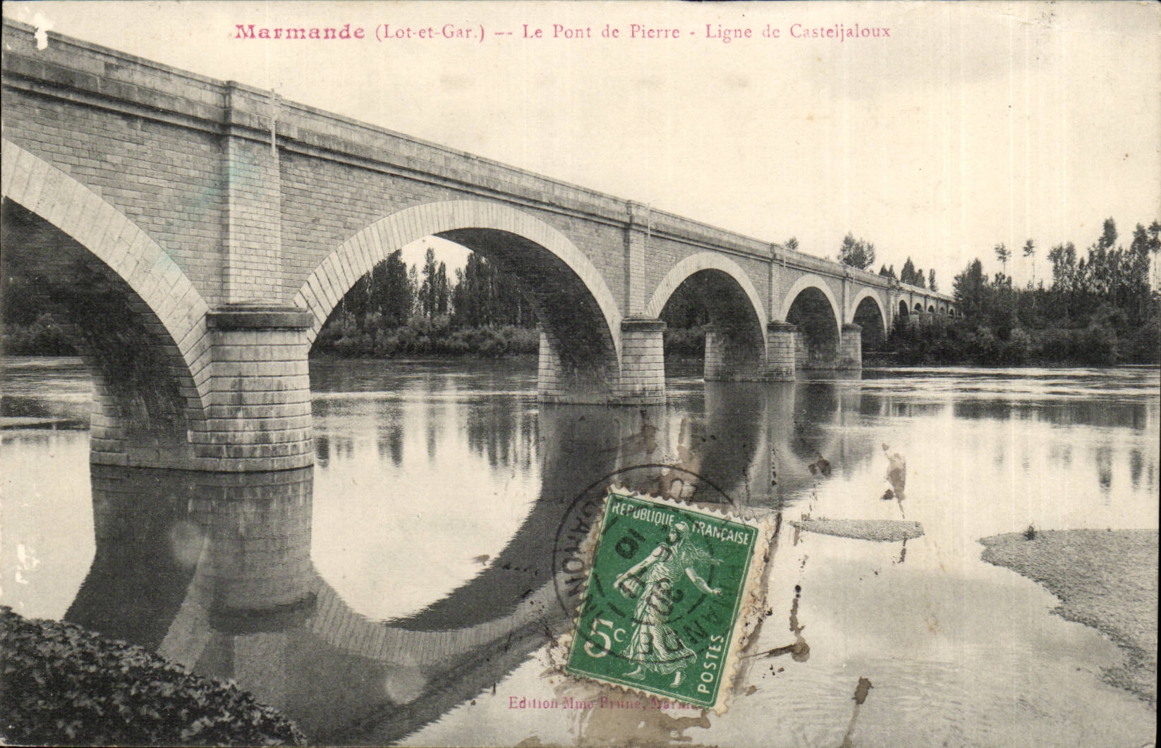 Marmande CPA le pont de pierre Ligne de Casteljaloux