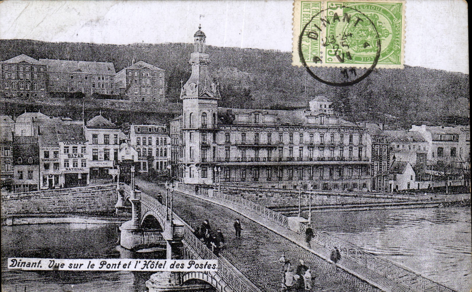 Dinant. Vue sur le Pont et l'Hôtel des Postes — éditeur non visible, n° de série non lisible