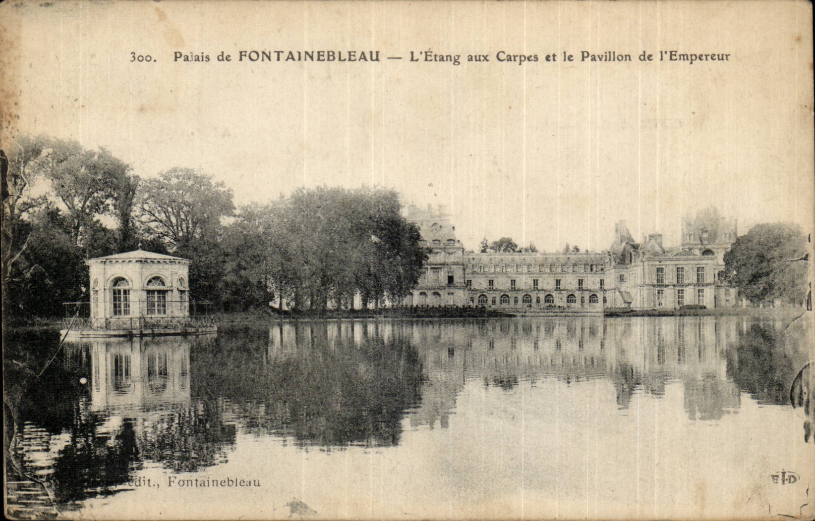 Palacio de Fontainebleau — El Estanque de las Carpes y el Pabellón del Emperador — Editor Fontainebleau n°300