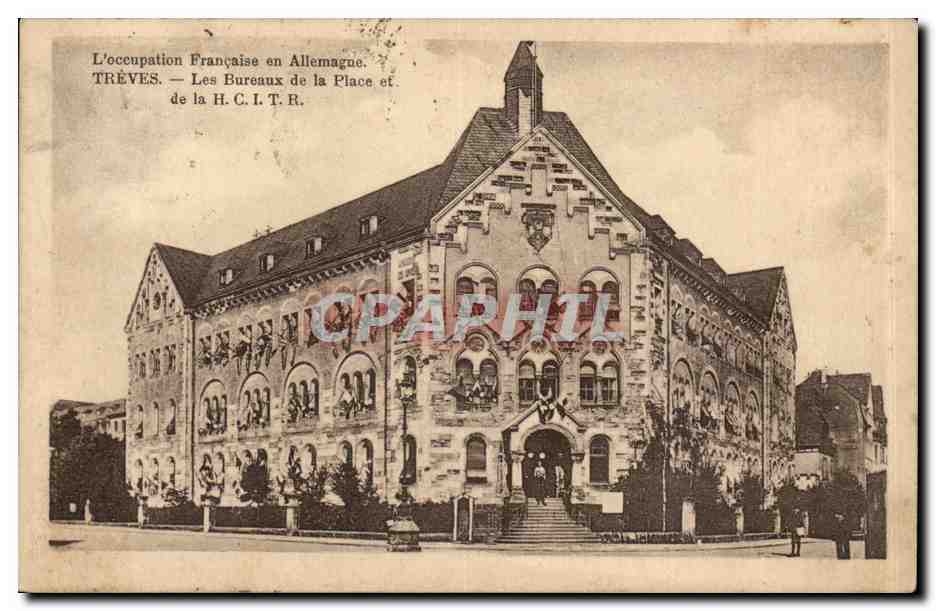 Allemagne L'occupation francaise en allemagne Treves Les bureaux de la place et de la HCITR